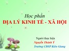 Bài giảng Địa lý kinh tế và xã hội - Nguyễn Thành Ý