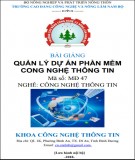 Bài giảng Quản lý dự án phần mềm công nghệ thông tin (Nghề: Công nghệ thông tin): Phần 1 - CĐ Công nghệ và Nông lâm Nam Bộ