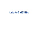 Bài giảng Hệ quản trị cơ sở dữ liệu: Lưu trữ dữ liệu