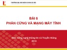 Bài giảng Nhập môn công nghệ thông tin và truyền thông: Bài 6 - GV. Lê Thanh Hương