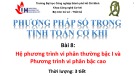 Bài giảng Phương pháp số trong tính toán cơ khí - Bài 8: Hệ phương trình vi phân thường bậc I và Phương trình vi phân bậc cao