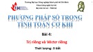 Bài giảng Phương pháp số trong tính toán cơ khí - Bài 4: Trị riêng và Véctơ riêng