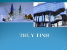 Bài giảng Thủy tinh