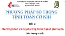 Bài giảng Phương pháp số trong tính toán cơ khí - Bài 2: Phương trình và hệ phương trình đại số phi tuyến