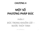 Bài giảng Công nghệ đúc - Chương 4: Một số phương pháp đúc (Phần 7)