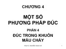 Bài giảng Công nghệ đúc - Chương 4: Một số phương pháp đúc (Phần 4)