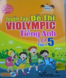 Tuyển tập đề thi Violympic tiếng Anh lớp 5 (Tập 1): Phần 1