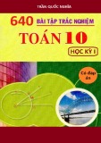 640 bài tập trắc nghiệm Toán lớp 10 có đáp án - Trần Quốc Nghĩa