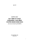 Hướng dẫn Quy trình kỹ thuật khám bệnh, chữa bệnh chuyên ngành nhãn khoa - NXB Y học