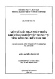 Luận án Tiến sĩ Kinh tế: Một số giải pháp phát triển khu công nghiệp tập trung tại tỉnh Đồng Nai đến năm 2010