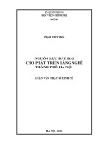 Luận văn Thạc sĩ Kinh tế: Nguồn lực đất đai cho phát triển làng nghề thành phố Hà Nội