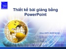 Bài giảng Thiết kế bài giảng bằng PowerPoint