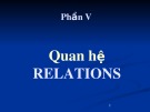 Bài giảng Toán rời rạc - Phần 5: Quan hệ (TS. Nguyễn Viết Đông)