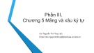 Bài giảng Tin học đại cương (Phần 3) - Chương 5: Mảng và xâu ký tự