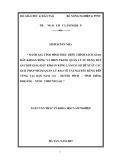 Luận văn Thạc sĩ Khoa học Lâm nghiệp: Đánh giá tình hình thực hiện chính sách giao đất khoán rừng và hiện trạng quản lý sử dụng đất sau khi giao đất khoán rừng làm cơ sở đề xuất các giải pháp nhằm quản lý bảo vệ tài nguyên rừng bền vững tại bản Nam cọ – Huyện Pèch – Tỉnh Xiêng Khoảng – Nước CHDCND Lào