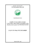 Luận văn Thạc sĩ Khoa học lâm nghiệp: Nghiên cứu đặc điểm lâm học và kỹ thuật nhân giống loài Kháo vàng (Machilus bonii Lecomte) tại tỉnh Thái Nguyên