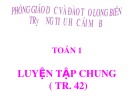 Bài giảng môn Toán lớp 1 năm học 2019-2020 - Tuần 6: Luyện tập chung - Trang 42 (Trường Tiểu học Ái Mộ B)