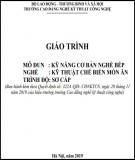 Giáo trình Kỹ năng cơ bản nghề bếp (Nghề: Kỹ thuật chế biến món ăn - Sơ cấp): Phần 1 - Trường CĐ Nghề Kỹ thuật Công nghệ