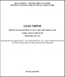 Giáo trình Bảo dưỡng và sửa chữa hệ thống gầm (Nghề: Công nghệ ôtô - Sơ cấp): Phần 1 - Trường CĐ Nghề Kỹ thuật Công nghệ