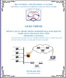 Giáo trình Quản trị hệ thống Webserver và Mailserver (Nghề: Quản trị mạng máy tính - Cao đẳng): Phần 2 - Trường CĐ Nghề Kỹ thuật Công nghệ