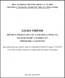 Giáo trình Tháo lắp các cụm máy công cụ (Nghề: Cơ điện tử - Cao đẳng): Phần 1 - Trường CĐ Nghề Kỹ thuật Công nghệ