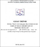 Giáo trình Tâm lý và kỹ năng giao tiếp với khách du lịch (Nghề: Kỹ thuật chế biến món ăn - Trung cấp): Phần 2 - Trường CĐ Nghề Kỹ thuật Công nghệ