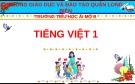 Bài giảng môn Tiếng Việt lớp 1 sách Cánh diều năm học 2020-2021 - Bài 76: ươn - ươt (Trường Tiểu học Ái Mộ B)