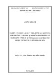 Luận văn Thạc sĩ Khoa học lâm nghiệp: Nghiên cứu chọn lọc cây trội, đánh giá khả năng sinh trưởng và tương quan giữa sinh trưởng và hàm lượng tinh dầu của dòng Quế (Cinnamomum cassia Blume) tại huyện Thường Xuân, tỉnh Thanh Hóa