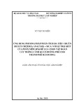 Luận văn Thạc sĩ Khoa học Lâm nghiệp: Ứng dụng phương pháp phân tích đa tiêu chuẩn (Multi Criteria Analysis = MCA) với sự trợ giúp của phần mềm SPSS để lựa chọn tập đoàn cây trồng cảnh quan đường phố cho thành phố Hải Dương