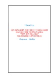 Sáng kiến kinh nghiệm THPT: Vận dụng kiến thức thực tế lồng ghép giáo dục môi trường vào bài Phân bón hóa học SGK Hóa học lớp 11 cơ bản