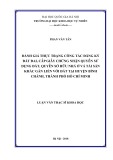 Luận văn Thạc sĩ Khoa học: Đánh giá thực trạng công tác đăng ký đất đai, cấp giấy chứng nhận quyền sử dụng đất, quyền sở hữu nhà ở và tài sản khác gắn liền với đất tại địa bàn huyện Bình Chánh, thành phố Hồ Chí Minh