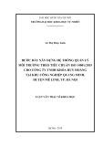 Luận văn Thạc sĩ Khoa học: Bước đầu xây dựng hệ thống quản lý môi trường theo tiêu chuẩn ISO 14001:2015 cho Công ty TNHH khóa Huy Hoàng tại khu công nghiệp Quang Minh, huyện Mê Linh, TP. Hà Nội