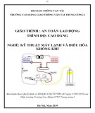 Giáo trình An toàn lao động (Nghề Kỹ thuật máy lạnh và điều hòa không khí - Trình độ cao đẳng): Phần 1 – CĐ GTVT Trung ương I