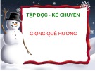 Giáo án điện tử môn Tiếng Việt lớp 3 - Tuần 10: Tập đọc - Kể chuyện Giọng quê hương