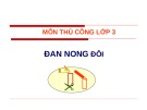 Giáo án điện tử môn Thủ công lớp 3 - Bài 15: Đan nong đôi