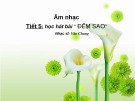 Giáo án điện tử môn Âm nhạc lớp 3 - Tiết 9: Học hát bài Đếm sao