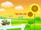 Giáo án điện tử môn Tiếng Việt lớp 3 - Tuần 4: Tập làm văn Nghe – kể: Dại gì mà đổi. Điền vào giấy tờ in sẵn