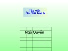 Giáo án điện tử môn Tiếng Việt lớp 3 - Tuần 20: Tập viết Ôn chữ hoa N