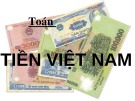 Giáo án điện tử môn Toán lớp 3 - Bài: Tiền Việt Nam