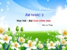 Giáo án điện tử môn Âm nhạc lớp 3 - Tiết 24: Học hát bài Con chim non