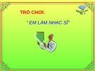 Giáo án điện tử môn Âm nhạc lớp 3 - Tiết 30: Kể chuyện âm nhạc Chàng Oóc-phê và cây đàn Lia. Nghe nhạc