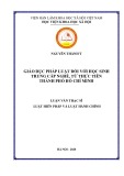 Luận văn Thạc sĩ Luật Hiến pháp và Luật Hành chính: Giáo dục pháp luật đối với học sinh Trung cấp nghề, từ thực tiễn thành phố Hồ Chí Minh