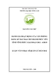 Luận văn Thạc sĩ Quản lý đất đai: Đánh giá hoạt động của Văn phòng đăng ký đất đai chi nhánh Phúc Yên, tỉnh Vĩnh Phúc giai đoạn 2011 – 6/2019