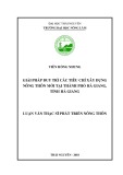 Luận văn Thạc sĩ Phát triển nông thôn: Giải pháp duy trì các tiêu chí Xây dựng Nông thôn mới tại thành phố Hà Giang, tỉnh Hà Gian