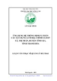 Luận văn Thạc sĩ Quản lý đất đai: Ứng dụng hệ thống định vị toàn cầu xây dựng lưới địa chính cụm 07 xã, thị trấn, huyện Tĩnh Gia, tỉnh Thanh Hóa