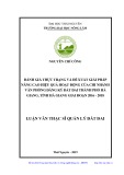 Luận văn Thạc sĩ Quản lý đất đai: Đánh giá thực trạng và đề xuất giải pháp nâng cao hiệu quả hoạt động của chi nhánh Văn phòng đăng ký đất đai thành phố Hà Giang, tỉnh Hà Giang giai đoạn 2016-  2018