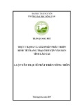 Luận văn Thạc sĩ Phát triển nông thôn: Thực trạng và những giải pháp phát triển kinh tế trang trại ở huyện Văn Bàn tỉnh Lào Cai