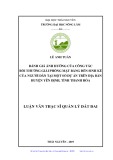 Luận văn Thạc sĩ Quản lý đất đai: Đánh giá ảnh hưởng của công tác bồi thường giải phóng mặt bằng đến sinh kế của người dân tại một số dự án trên địa bàn huyện Yên Định, tỉnh Thanh Hóa