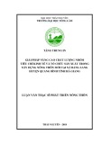 Luận văn Thạc sĩ Phát triển nông thôn: Giải pháp nâng cao chất lượng nhóm tiêu chí Kinh tế và tổ chức sản xuất trong xây dựng Nông thôn mới tại xã Bằng Lang, huyện Quang Bình, tỉnh Hà Giang