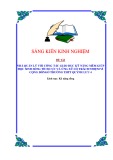 Sáng kiến kinh nghiệm THPT: Nhà quản lý với công tác giáo dục kỹ năng mềm giúp học sinh sống tích cực và ứng xử có trách nhiệm vì cộng đồng ở trường THPT Quỳnh Lưu 4